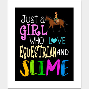 Just A Girl Who Loves Equestrian And Slime Posters and Art